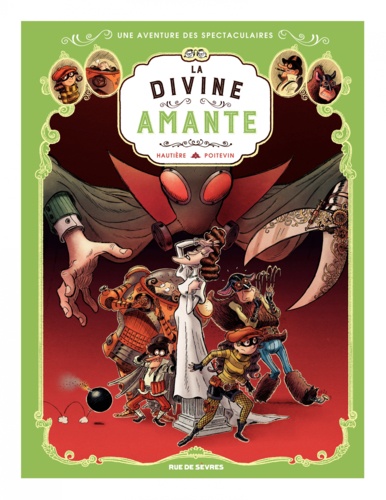 Une aventure des Spectaculaires Tome 2 La divine amante