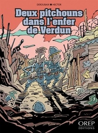 Régis Hector et Marc-antoine Deroubaix - Deux pitchouns dans l'enfer de Verdun.