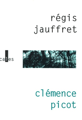 Régis Jauffret - Clémence Picot.