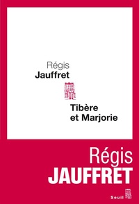 Régis Jauffret - Tibère et Marjorie.