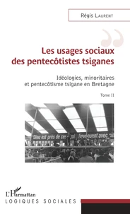 Idéologies, minoritaires et pentecôtisme tsigane en Bretagne