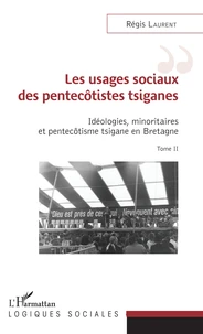 Idéologies, minoritaires et pentecôtisme tsigane en Bretagne