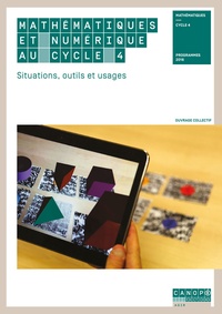Régis Leclercq et Florian Odor - Mathématiques et numérique au cycle 4 - Situations, outils et usages.