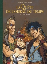 Régis Loisel et Serge Le Tendre - La Quête de l'oiseau du temps - Avant la Quête Tome 1 : L'ami Javin.