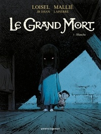 Régis Loisel et Vincent Mallié - Le Grand Mort Tome 3 : Blanche.