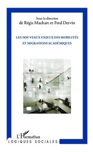 Régis Machart et Fred Dervin - Les nouveaux enjeux des mobilités et migrations académiques.