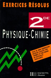 Régis Martegoutes et  Collectif - Physique Chimie 2nde. Exercices Resolus.