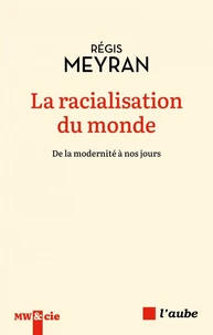 La racialisation du monde