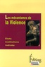 Régis Meyran - Les mécanismes de la Violence - Etats, institutions, individu.