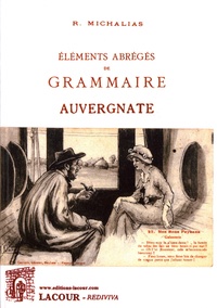 Régis Michalias - Eléments abrégés de grammaire auvergnate - Dialecte des environs d'Ambert (Puy-de-Dôme).