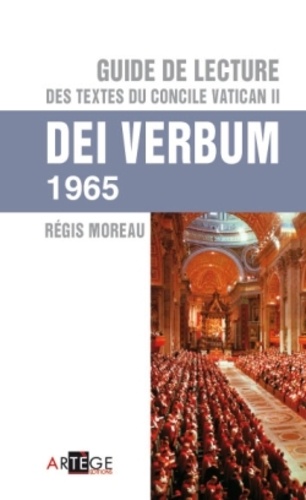 Guide de lecture des textes du concile Vatican II. Dei Verbum
