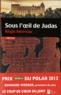 Régis Moreau - Sous l'oeil de Judas.