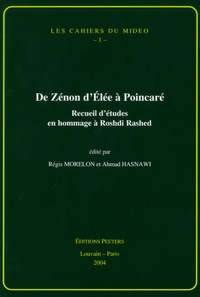 Régis Morelon et Ahmad Hasnawi - De Zénon d'Elée à Poincaré - Recueil d'études en hommage à Roshdi Rashed.