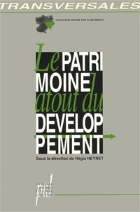 Régis Neyret - Le patrimoine atout du développement - [colloque, Lyon, 3 et 4 décembre 1991 dans le cadre des Quatrièmes Entretiens du Centre Jacques Cartier].
