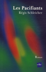 Régis Schleicher - Les Pacifiants.