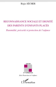 Reconnaissance sociale et dignité des parents d'enfants placés