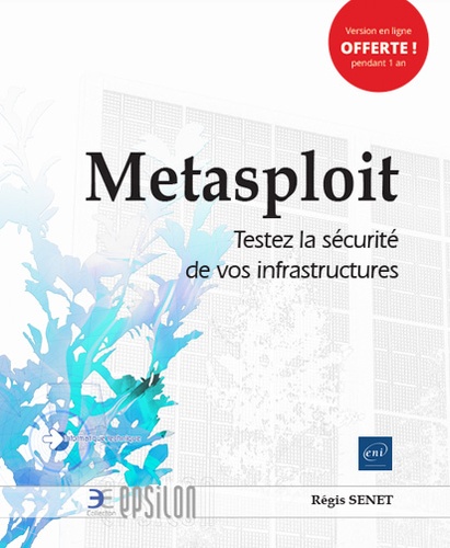 Régis Senet - Metasploit - Testez la sécurité de vos infrastructures.