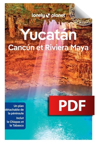 Yucatán, Cancún et Riviera Maya 2e édition