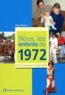 Régis Taranto - Nous, les enfants de 1972 - De la naissance à l'âge adulte.