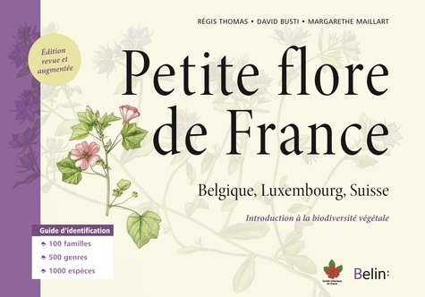 Petite flore de France. Belgique, Luxembourg, Suisse  édition revue et augmentée