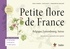 Régis Thomas et David Busti - Petite flore de France - Belgique, Luxembourg, Suisse.