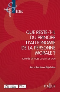 Collection de livres pdf téléchargement gratuit Que reste-t-il du principe d'autonomie de la personne morale ?  - Journée d'études du DJCE de Lyon PDF RTF