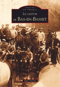 Régis Vasseur - Le canton de Bas-en-Basset.
