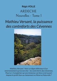 Régis Volle - GRIMOIRES ET MANUSCRITS - NOUVELLES  : Ardèche - Nouvelles - Tome 1.