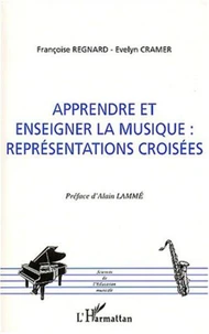 Apprendre et enseigner la musique : représentations croisées