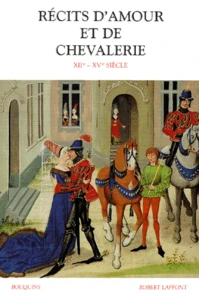 Récits d'amour et de chevalerie.