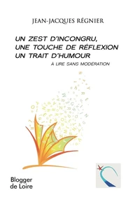 Un zest d’incongru, une touche de réflexion, un trait d’humour
