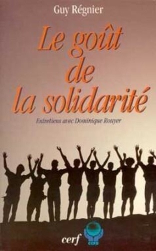  Regnier - Le goût de la solidarité - Entretiens avec Dominique Rouyer.