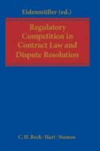 Regulatory Competition in Contract Law and Dispute Resolution