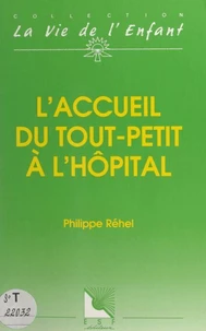 L'accueil du tout-petit à l'hôpital