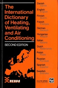  REHVA - The International Dictionary of Healing, Ventilating and Air Conditioning.