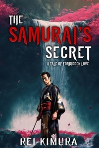  Rei Kimura - The Samurai's Secret - A Tale of Forbidden Love.