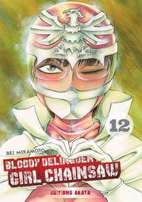 Bloody Delinquent Girl Chainsaw Tome 12