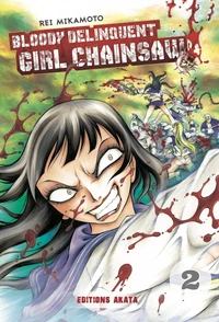 Bloody Delinquent Girl Chainsaw Tome 2
