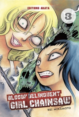 Bloody Delinquent Girl Chainsaw Tome 3