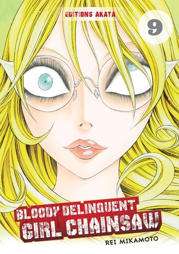 Bloody Delinquent Girl Chainsaw Tome 9