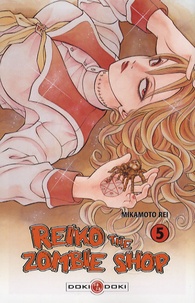 Rei Mikamoto - Reiko the Zombie Shop Tome 5 : .