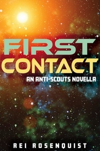  Rei Rosenquist - First Contact - Anti-Scouts, #1.