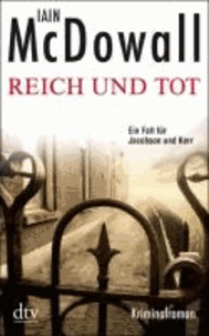 Reich und tot - Kriminalroman.