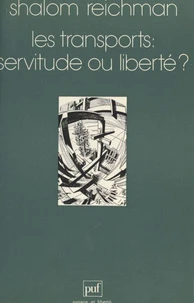 Les transports : servitude ou liberté ?