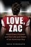 Love, Zac. Small-Town Football and the Life and Death of an American Boy