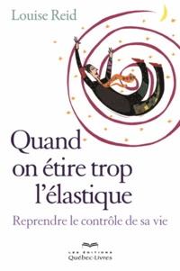 Quand on étire trop l'élastique
