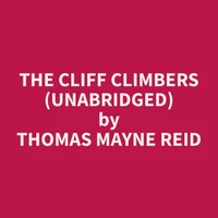 The Cliff Climbers (Unabridged)