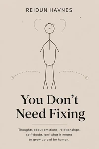 You Don't Need Fixing