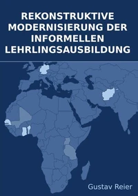 Rekonstruktive Modernisierung der informellen Lehrlingsausbildung