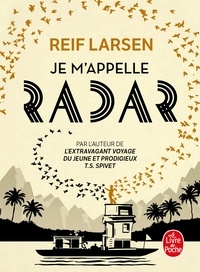 Reif Larsen - Je m'appelle Radar.